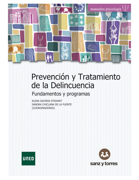 Prevención y tratamiento de la delincuencia. Fundamentos y programas