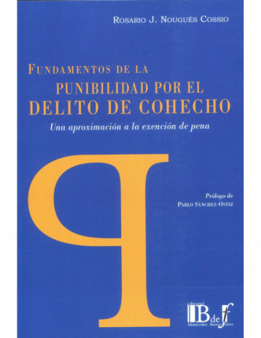 Fundamentos de la punibilidad por el delito de cohecho. Una aproximación a la exención de pena