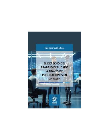 El Derecho del trabajo explicado a través de publicaciones en Linkedln