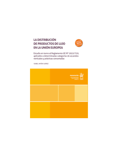 La distribución de productos de lujo en la Unión Europea. Estudio en torno al Reglamento UE Nº2022/720
