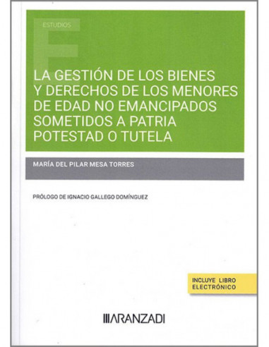 La gestión de los bienes y derechos de los menores de edad no emancipados sometidos a patria potestad o tutela