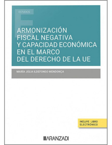 Armonización fiscal negativa y capacidad económica en el marco del derecho de la UE
