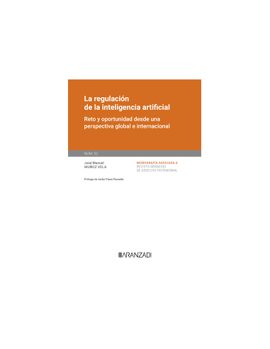 La regulación de la inteligencia artificial. Reto y oportunidad desde una perspectiva global e internacional