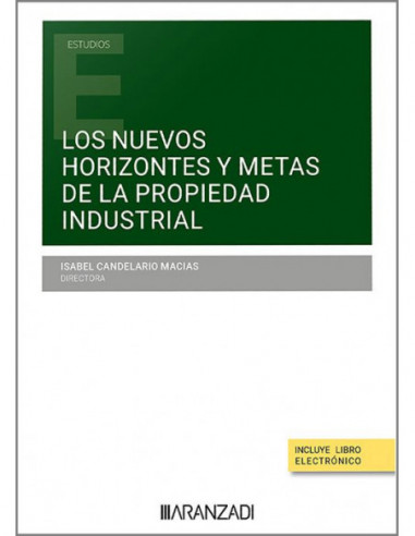 Los nuevos horizontes y metas de la propiedad industrial