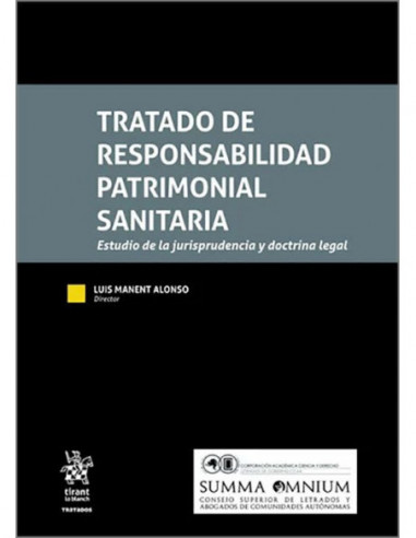 Tratado de responsabilidad patrimonial sanitaria. Estudio de la jurisprudencia y doctrina legal