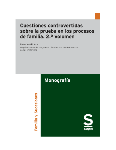 Cuestiones controvertidas sobre la prueba en los procesos de familia. 2º volumen