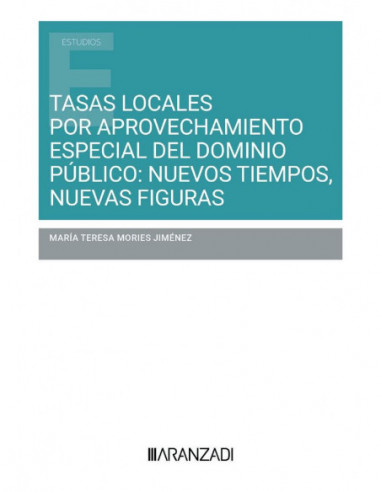 Tasas locales por aprovechamiento especial del dominio público: nuevos tiempos, nuevas figuras