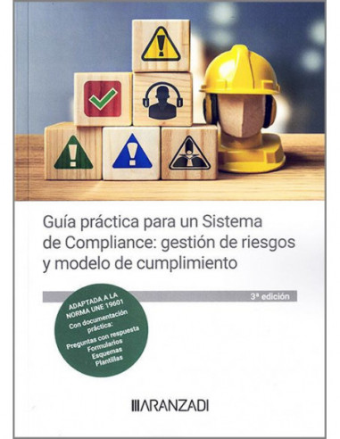 Guía práctica para un sistema de compliance: gestión de riesgos y modelo de cumplimiento