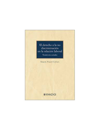 El derecho a la no discriminación en la relación laboral. Tendencias actuales