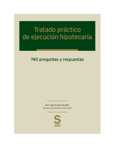 Tratado práctico de ejecución hipotecaria