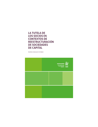 La tutela de los socios en contextos de reestructuración de sociedades de capital