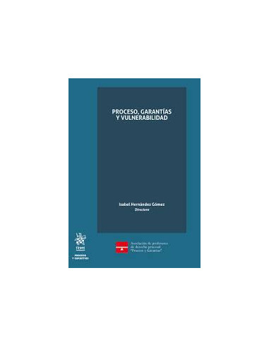 Proceso, garantías y vulnerabilidad
