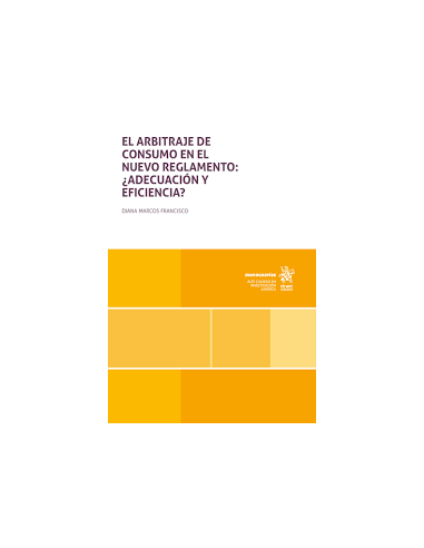 El arbitraje de consumo en el nuevo reglamento: ¿Adecuación y eficiencia?