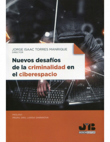 Nuevos desafíos de la criminalidad en el ciberespacio