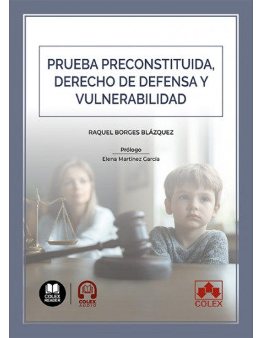 Prueba preconstituida, derecho de defensa y vulnerabilidad
