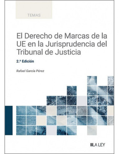 El Derecho de Marcas de la UE en la Jurisprudencia del Tribunal de Justicia