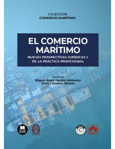 El comercio marítimo. Nuevas perspectivas jurídicas y de la práctica profesional