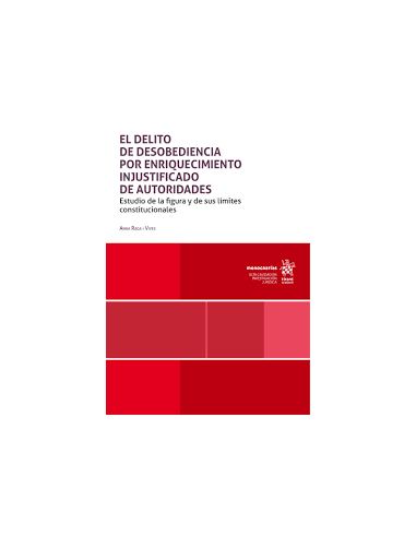 El delito de desobediencia por enriquecimiento injustificado de autoridades