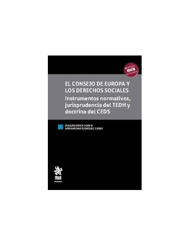El consejo de Europa y los derechos sociales. Instrumentos normativos, jurisprudencia del TEDH y doctrina del CEDS