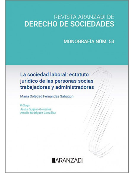 La sociedad laboral: estatuto juridico de las personas socias trabajadoras y administradoras