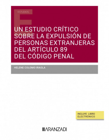 Un estudio crítico sobre la expulsión de personas extranjeras del artículo 89 del Código Penal