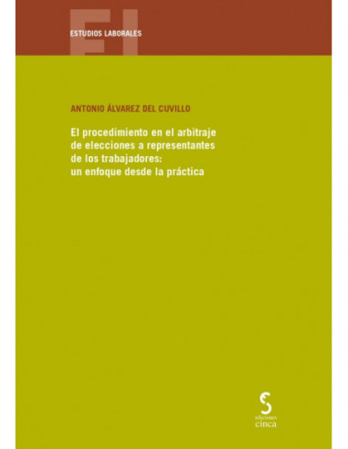 Procedimiento en el arbitraje de elecciones a representantes de los trabajadores: un enfoque desde la práctica