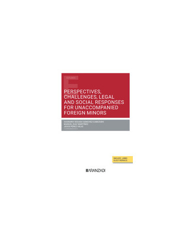 Perspectives, challenges, legal and social responses for unaccompanied foreign minors