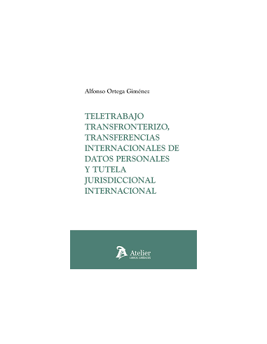 Teletrabajo transfronterizo, transferencias internacionales de datos personales y tutela jurisdiccional internacional