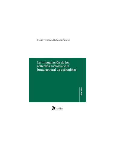 La impugnación de los acuerdos sociales de la junta general de accionistas
