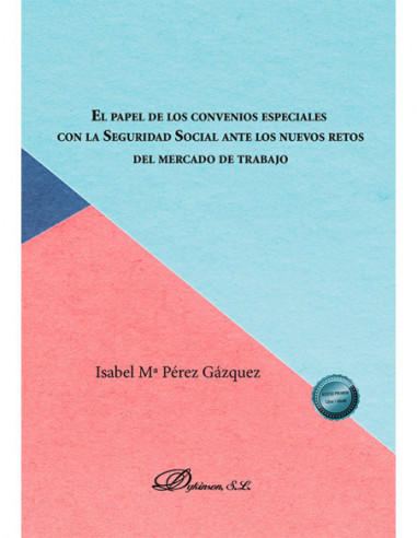 El papel de los convenios especiales con la Seguridad Social ante los nuevos retos del mercado de trabajo