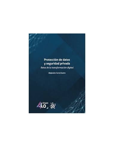 Protección de datos y seguridad privada. Retos de la transformación digital