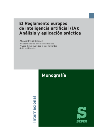 El Reglamento europeo de inteligencia artificial (IA): Análisis y aplicación práctica