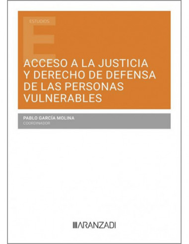 Acceso a la justicia y derecho de defensa de las personas vulnerables