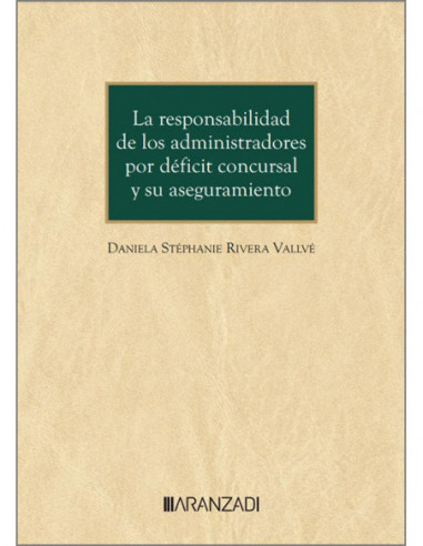 La responsabilidad de los administradores por déficit concursal y su aseguramiento