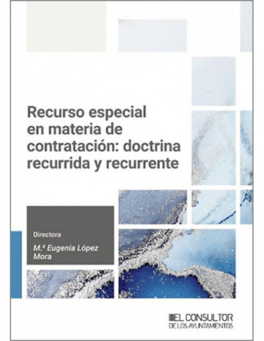 Recurso especial en materia de contratación: doctrina recurrida y recurrente