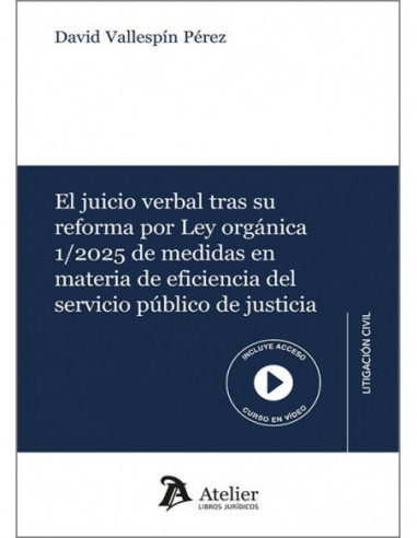 El juicio verbal tras su reforma por Ley Orgánica 1/2025 de medidas en materia de eficiencia del servicio público de justicia