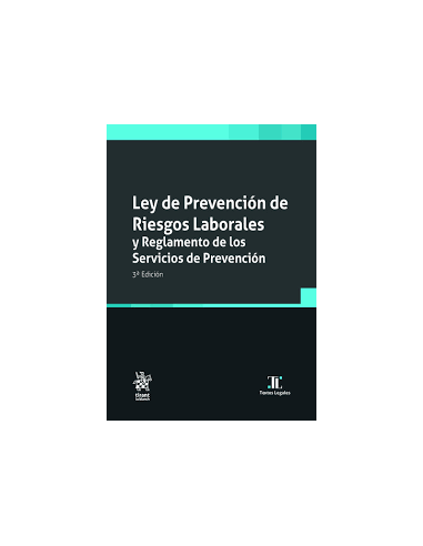 Ley de Prevención de Riesgos Laborales y reglamento de los servicios de prevención