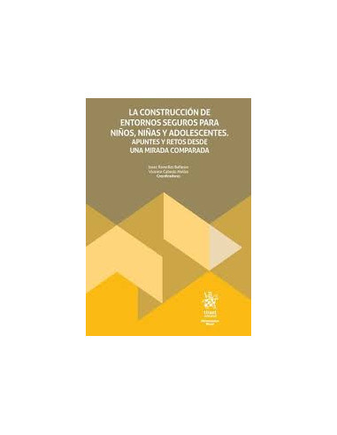 La construcción de entornos seguros para niños, niñas y adolescentes. Apuntes y retos desde una mirada comparada