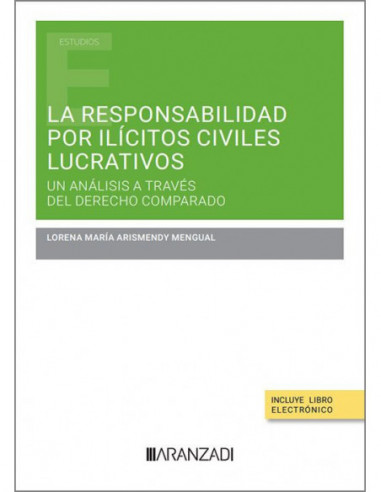 La responsabilidad por ilícitos civiles lucrativos