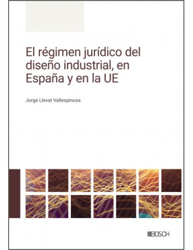 El régimen jurídico del diseño industrial, en España y en la UE