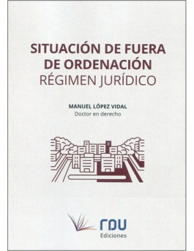 Situación de fuera de ordenación. Régimen jurídico