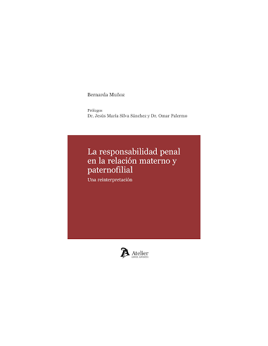 La responsabilidad penal en la relación materno y paternofilial. Una reinterpretación