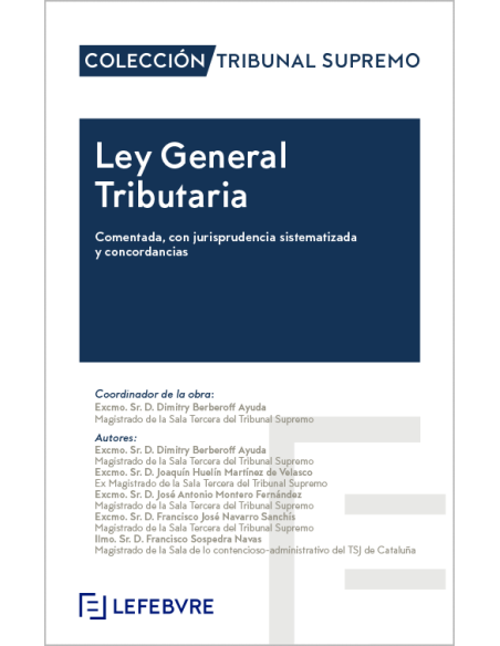 Ley General Tributaria. Comentada, con Jurisprudencia Sistematizada y Concordancias