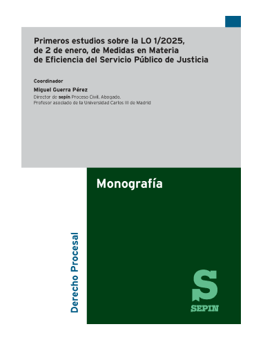 Primeros estudios sobre la LO 1/2025, de 2 de enero, de Medidas en Materia de Eficiencia del Servicio Público de Justicia