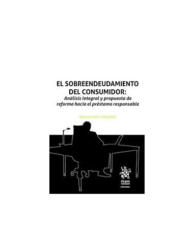 El sobreendeudamiento del consumidor: Análisis integral y propuesta de reforma hacia el préstamo responsable