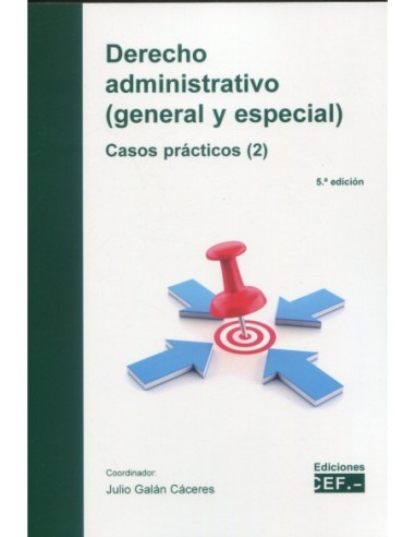 Derecho administrativo. General y especial. Casos prácticos. 2