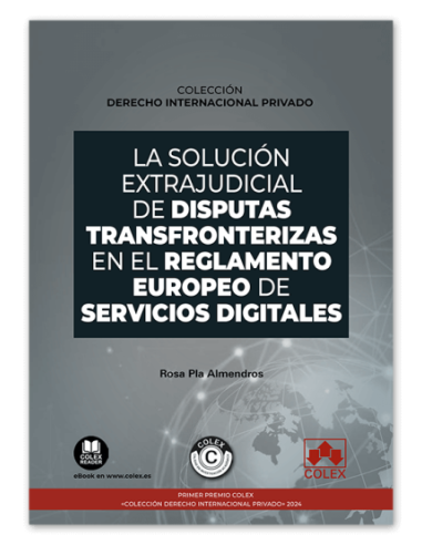 La solución extrajudicial de disputas transfronterizas en el Reglamento europeo de servicios digitales