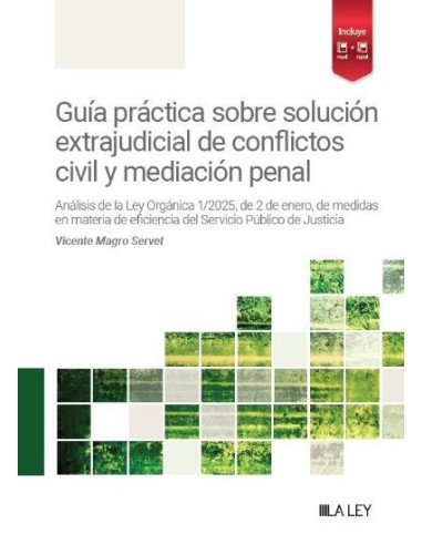 Guía práctica sobre solución extrajudicial de conflictos civil y mediación penal