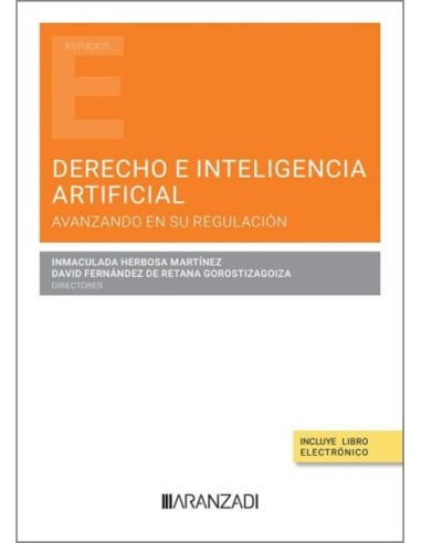Derecho e Inteligencia Artificial. Avanzando en su regulación