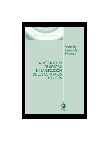 La distribución de riesgos en la ejecución de los contratos públicos